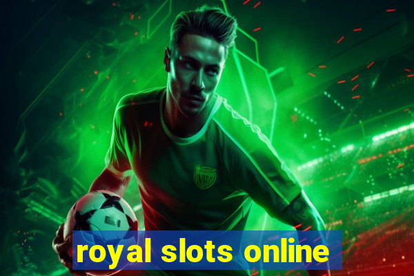 royal slots online